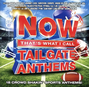 【輸入盤】Now That's What I Call Tailgate Anthems