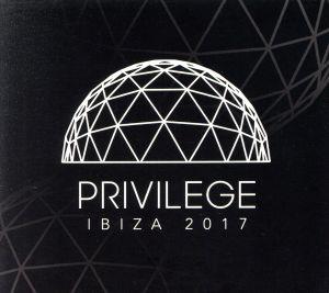 【輸入盤】Privilege Ibiza 2017