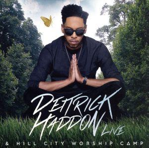 【輸入盤】Deitrick Haddon & Hill City Worship Camp