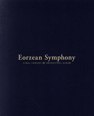 Eorzean Symphony:FINAL FANTASY ⅩⅣ Orchestral Album(映像付サントラ/Blu-ray Disc Music)