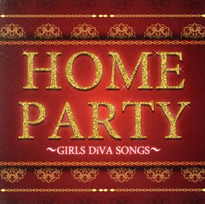 HOME PARTY GIRLS DiVA SONGS