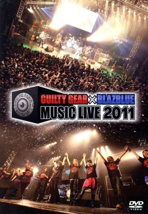 GUILTY GEAR × BLAZBLUE MUSIC LIVE 2011