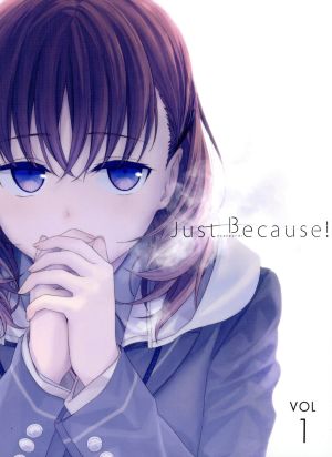Just Because！ 第1巻(初回限定版)