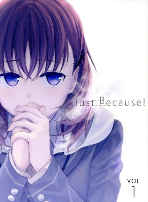 Just Because！ 第1巻(初回限定版)(Blu-ray Disc)