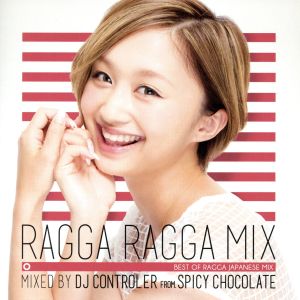 RAGGA RAGGA MIX ～BEST OF RAGGA JAPANESE MIX～(TSUTAYA限定盤)