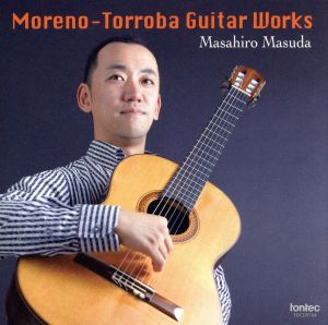 モレーノ=トローバ:ギター作品集