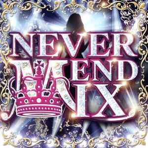 NEVER END MIX