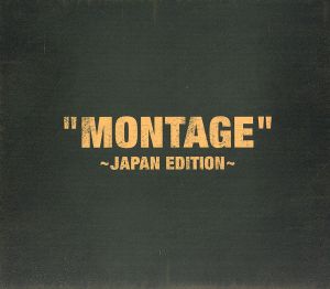 「MONTAGE」～JAPAN EDITION～(TYPE-B)(初回限定盤)