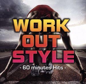 WORK OUT STYLE-60 minutes Hits-