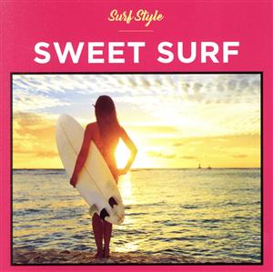 SURF STYLE -SWEET-