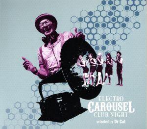 【輸入盤】Electro Carousel Club Night - Selected By Dr. Cat