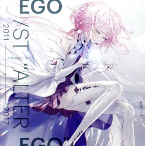 GREATEST HITS 2011-2017“ALTER EGO”(通常盤)