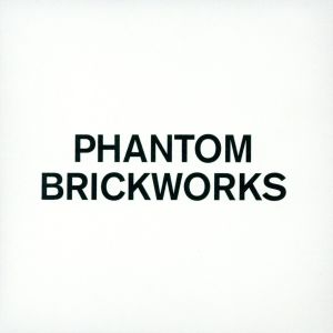 Phantom Brickworks