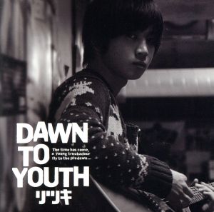 DAWN TO YOUTH