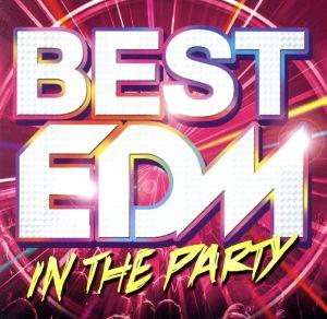 BEST EDM -IN THE PARTY-
