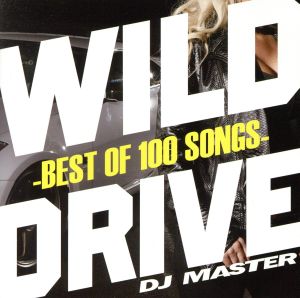 WILD DRIVE -BEST OF 100 SONGS-