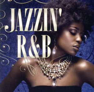 Jazzin' R&B -Diva Hits Selection-