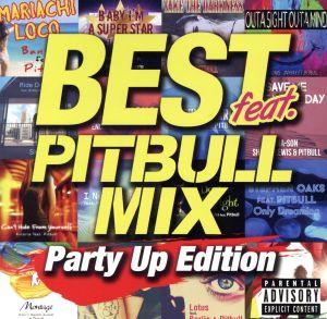 BEST feat. -PITBULL MIX- Party Up Edition