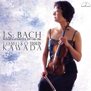 バッハ:無伴奏ヴァイオリン・ソナタとパルティータ BWV 1004-1006