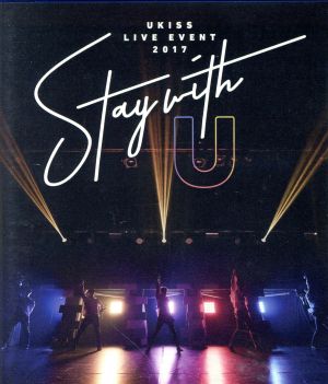 U-KISS LIVE EVENT 2017 ～Stay with U～(Blu-ray Disc)