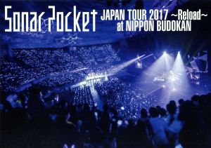 Sonar Pocket JAPAN TOUR 2017 ～Reload～ at NIPPON BUDOKAN