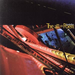 「The all」=「Poem」