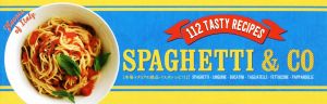 SPAGHETTI&CO 本場イタリアの絶品パスタレシピ112