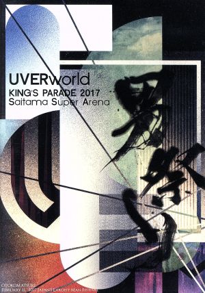 UVERworld KING'S PARADE 2017 Saitama Super Arena