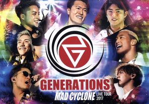 GENERATIONS LIVE TOUR 2017 MAD CYCLONE(Blu-ray Disc)