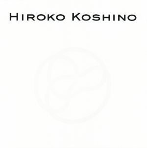 HIROKO KOSHINO it is as it is  あるがまま なすがまま