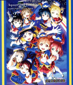 ラブライブ！サンシャイン!! Aqours 2nd LoveLive！ HAPPY PARTY TRAIN TOUR(埼玉公演Day2)(Blu-ray Disc)