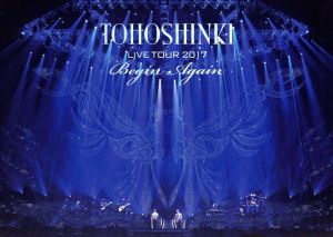 東方神起 LIVE TOUR 2017 ～Begin Again～(初回生産限定版)