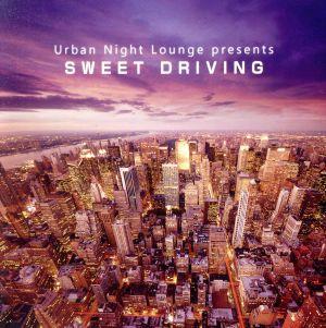 Urban Night Lounge presents SWEET DRIVING 中古CD | ブックオフ公式オンラインストア