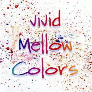 vivid Mellow Colors