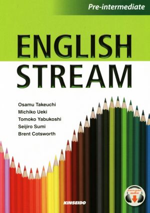 English Stream: Pre-intermediate インプットからアウトプットへ:準中級編