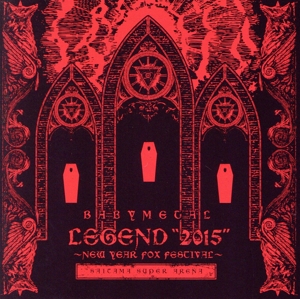 BABYMETAL LEGEND“2015