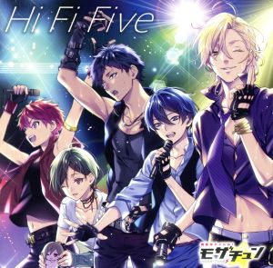 真夜中アイドル！モザチュン:Hi Fi Five