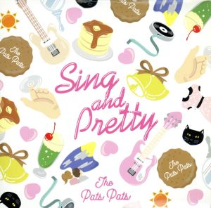 SING AND PRETTY