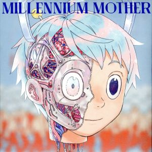 Millennium Mother(初回生産限定盤)(DVD付)