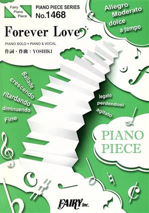 Forever Love ピアノソロ・ピアノ&ヴォーカルピアノ・ピース(PIANO PIECE SERIES)No.1468