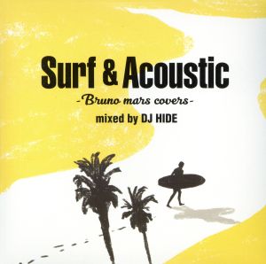 Surf&Acoustic Bruno Mars Covers mixed by DJ HIDE