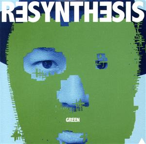 Resynthesis(Green)