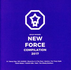 SPACE SHOWER NEW FORCE COMPILATION 2017(DVD付)