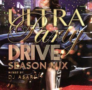 ULTRA PARTY-DRIVE SEASON MIX-mixed by DJ ASARI