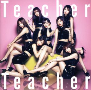 Teacher Teacher(Type A)(初回限定盤)(DVD付)
