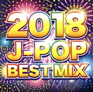 2018 J-POP BEST MIX