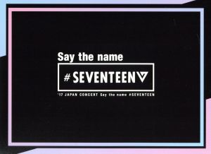 2017 JAPAN CONCERT Say the name #SEVENTEEN【Loppi・HMV限定版】(Blu-ray Disc)