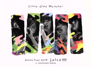 Little Glee Monster Arena Tour 2018-juice !!!!!-at YOKOHAMA ARENA(初回生産限定版)