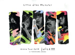 Little Glee Monster Arena Tour 2018-juice !!!!!-at YOKOHAMA ARENA(初回生産限定版)(Blu-ray Disc)