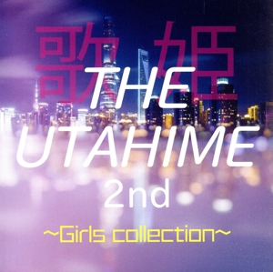 THE UTAHIME 2nd～J-Girls collection～